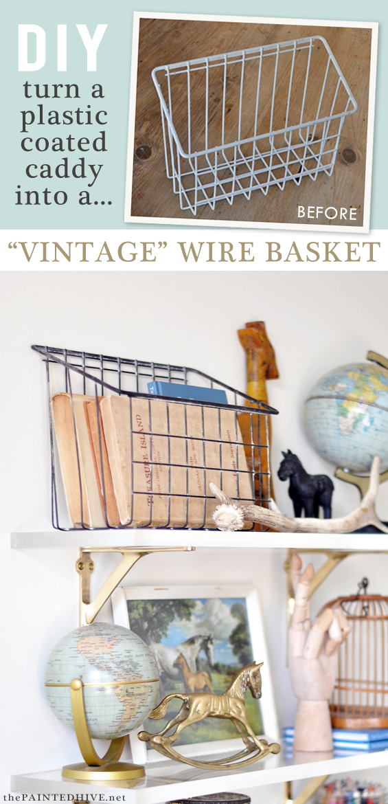 How to remove the ugly plastic coating from cheap wire baskets to reveal the "vintage" goodness beneath