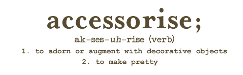 Accessorise Definition